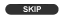 SKIP  略過